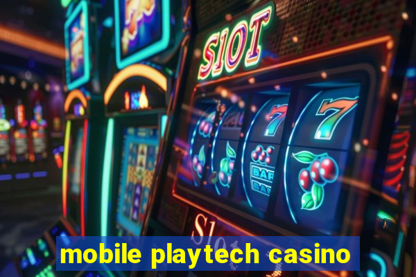 mobile playtech casino