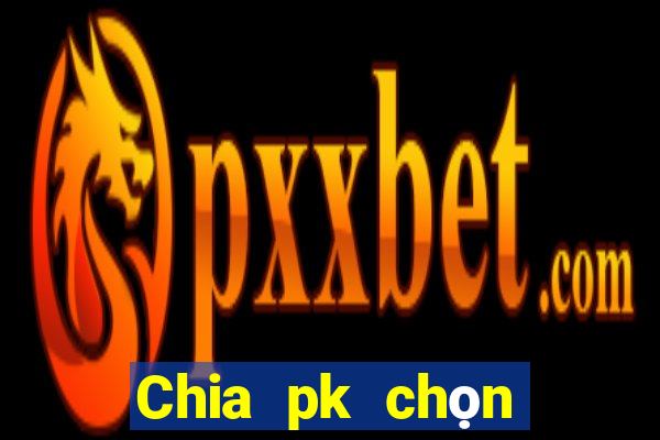 Chia pk chọn Fun88 nào có trên