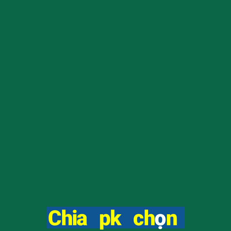 Chia pk chọn Fun88 nào có trên