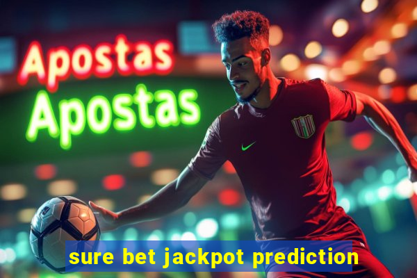 sure bet jackpot prediction