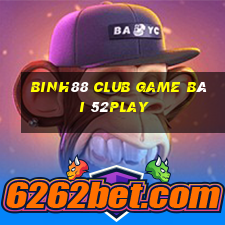 Binh88 Club Game Bài 52Play