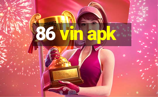 86 vin apk