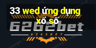 33 wed ứng dụng xổ số