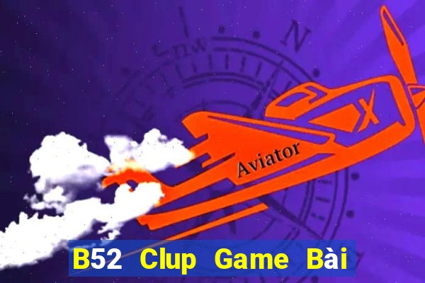 B52 Clup Game Bài 88 Club Đổi Thưởng