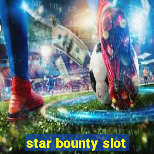 star bounty slot