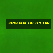 zing giai tri tin tuc