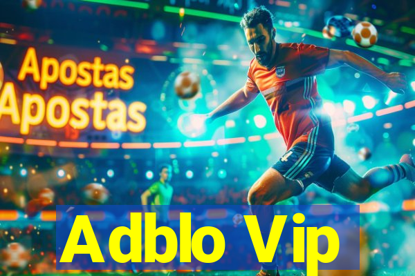 Adblo Vip