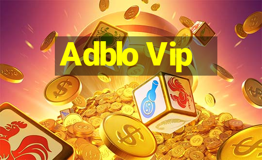 Adblo Vip