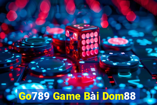 Go789 Game Bài Dom88