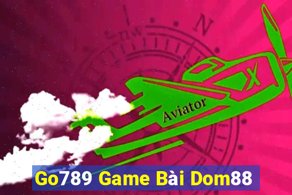 Go789 Game Bài Dom88