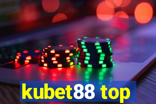 kubet88 top