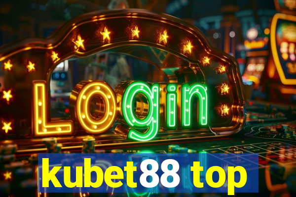 kubet88 top