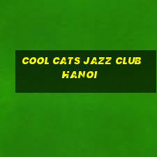 cool cats jazz club hanoi