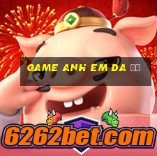 game anh em da đỏ