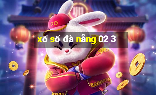 xổ số đà nẵng 02 3