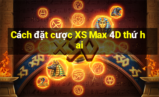 Cách đặt cược XS Max 4D thứ hai