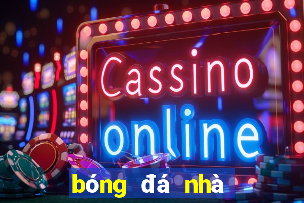 bóng đá nhà cái nét