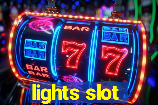 lights slot