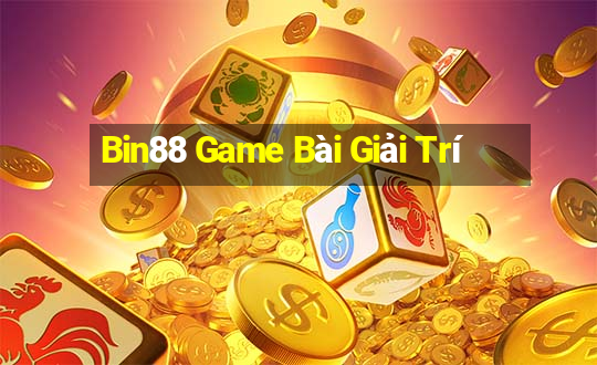 Bin88 Game Bài Giải Trí