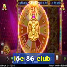 lộc 86 club