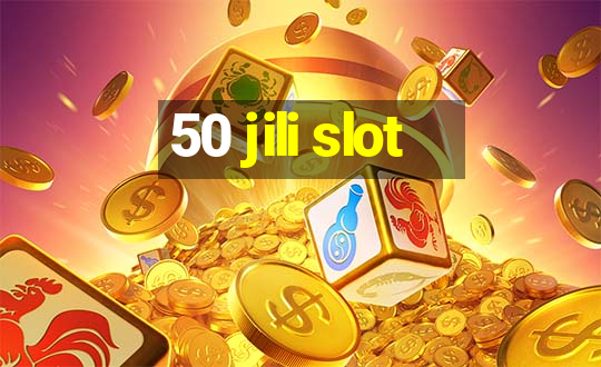 50 jili slot