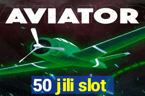 50 jili slot