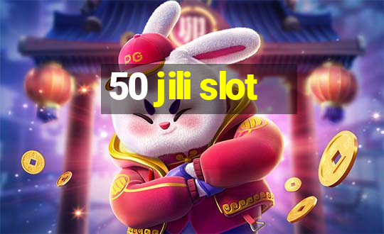 50 jili slot