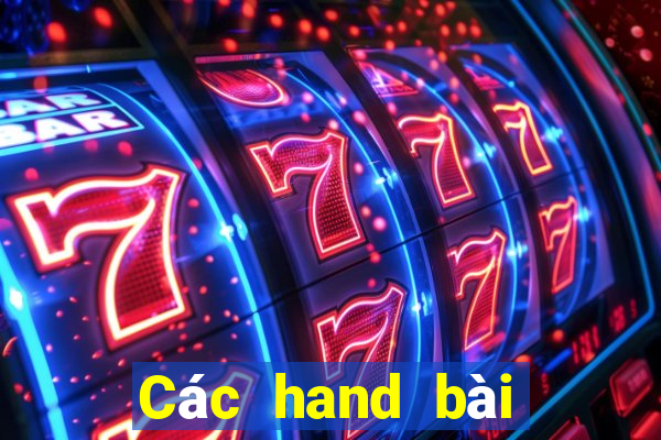 Các hand bài mạnh trong poker