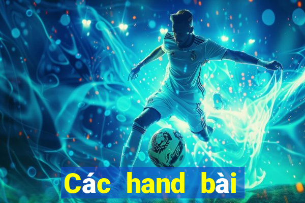 Các hand bài mạnh trong poker