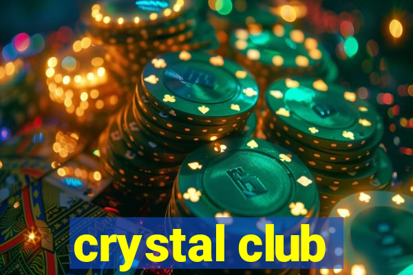 crystal club