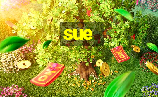 sue