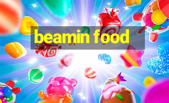 beamin food