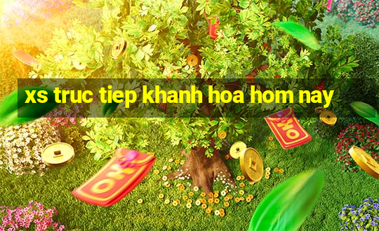 xs truc tiep khanh hoa hom nay