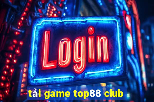 tải game top88 club