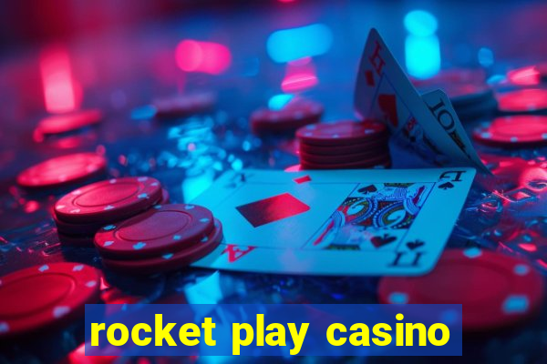 rocket play casino