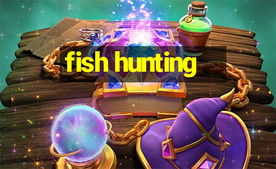 fish hunting