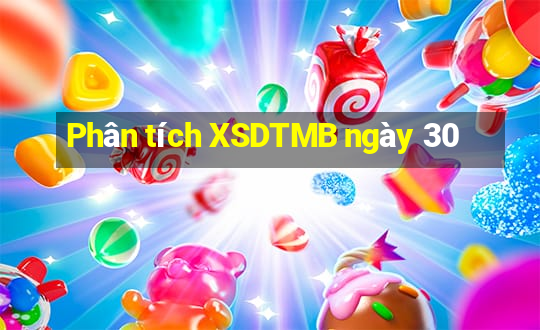 Phân tích XSDTMB ngày 30