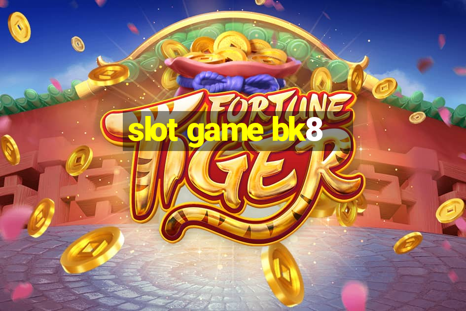 slot game bk8