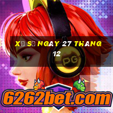 xổ số ngày 27 tháng 12