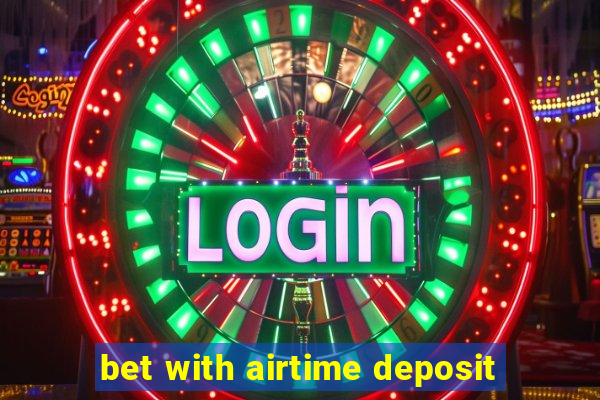 bet with airtime deposit