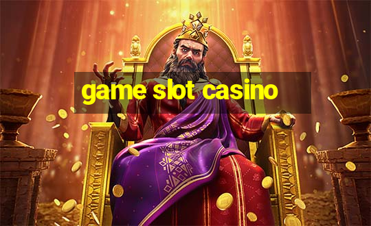 game slot casino