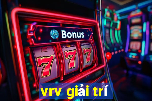 vrv giải trí