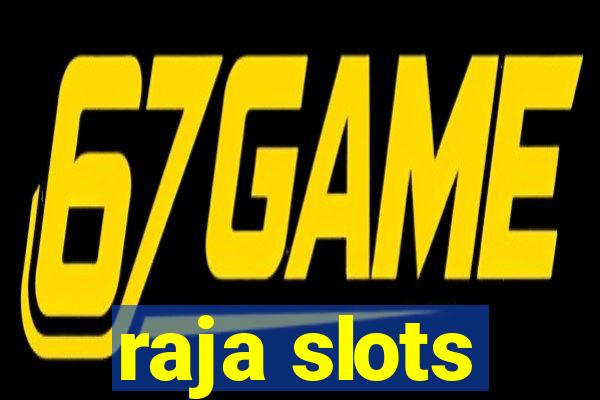 raja slots