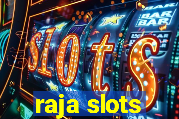 raja slots