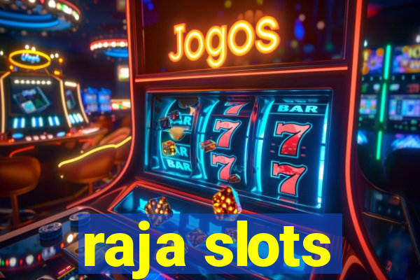 raja slots