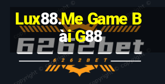 Lux88.Me Game Bài G88