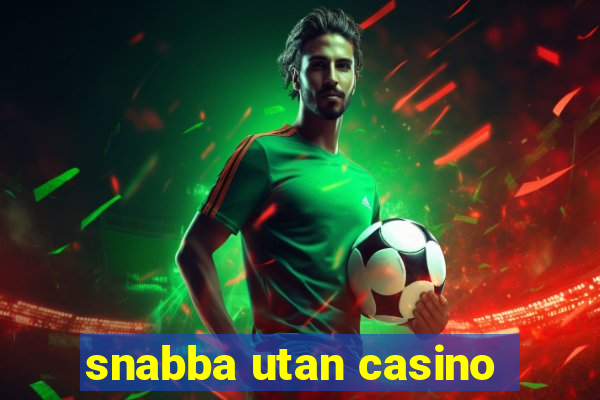 snabba utan casino