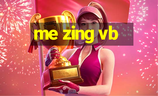 me zing vb