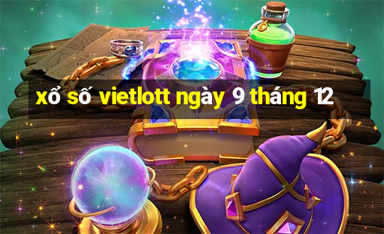 xổ số vietlott ngày 9 tháng 12