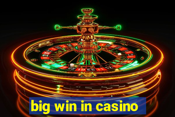 big win in casino